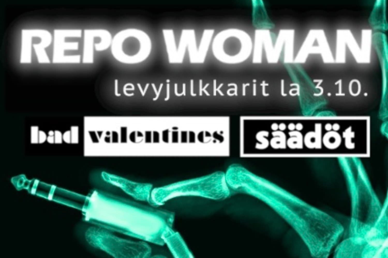 Repo Woman, Bad Valentines & Säädöt - tapahtuman kuva