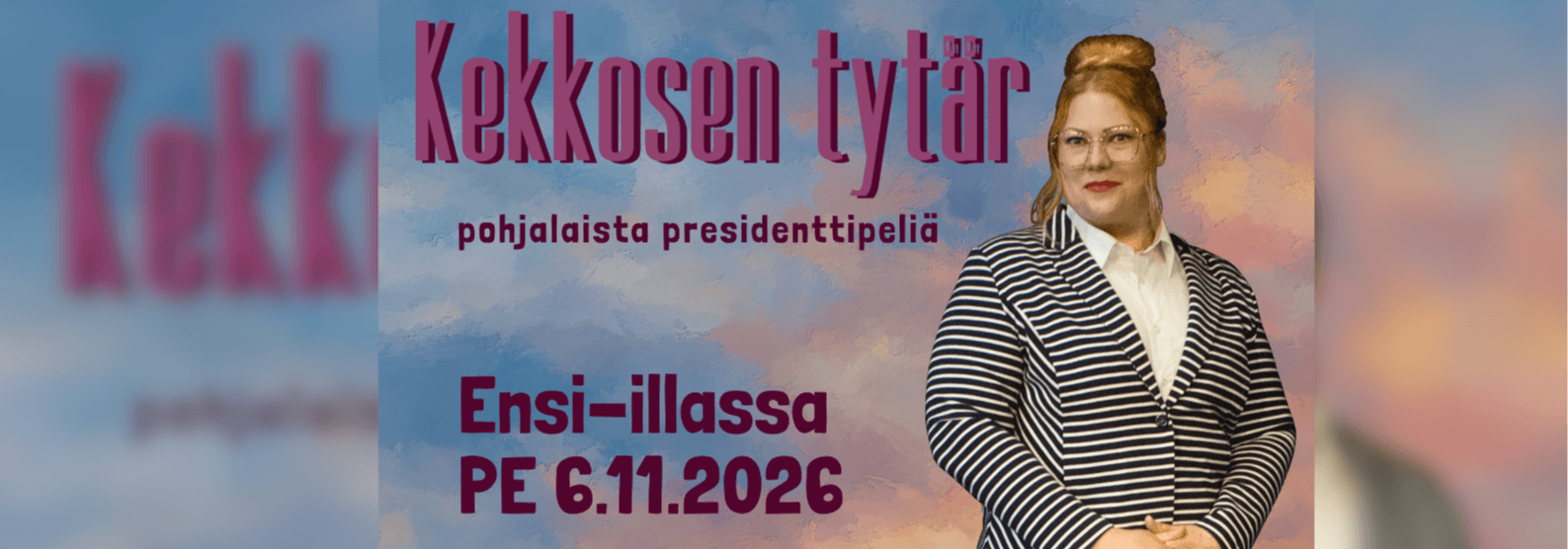 Kekkosen tytär - pohjalaista presidenttipeliä - tapahtuman kuva