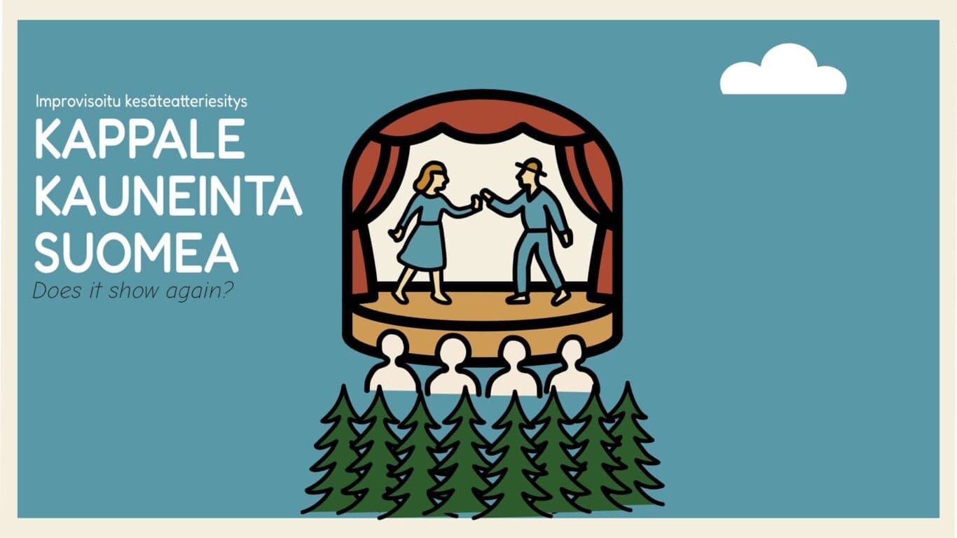 Kappale kauneinta Suomea -improvisoitu kesäteatterinäytelmä - tapahtuman kuva