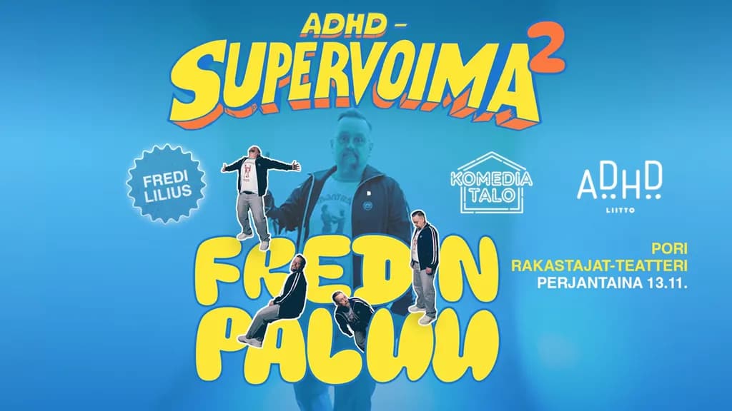 Kehräämö Live+ Fredi Lilius: ADHD Supervoima 2-Fredin Paluu - tapahtuman kuva