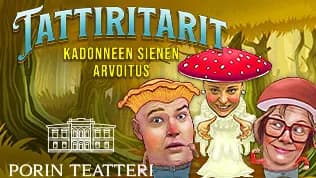 Tattiritarit-Kadonneen sienen arvoitus - tapahtuman kuva