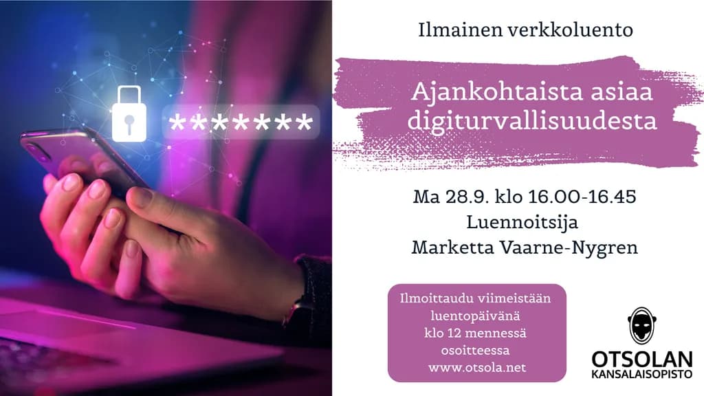 Ajankohtaista asiaa digiturvallisuudesta (ilmainen verkkoluento) - tapahtuman kuva