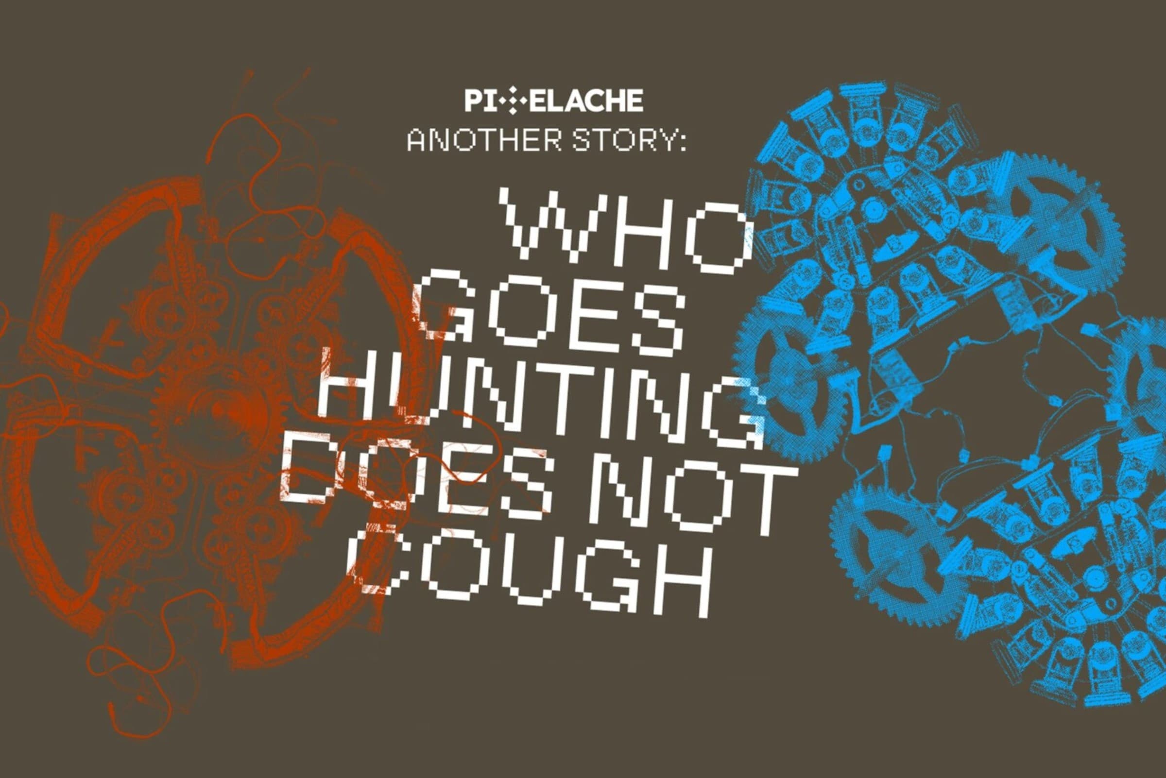 Who Goes Hunting Does Not Cough - tapahtuman kuva