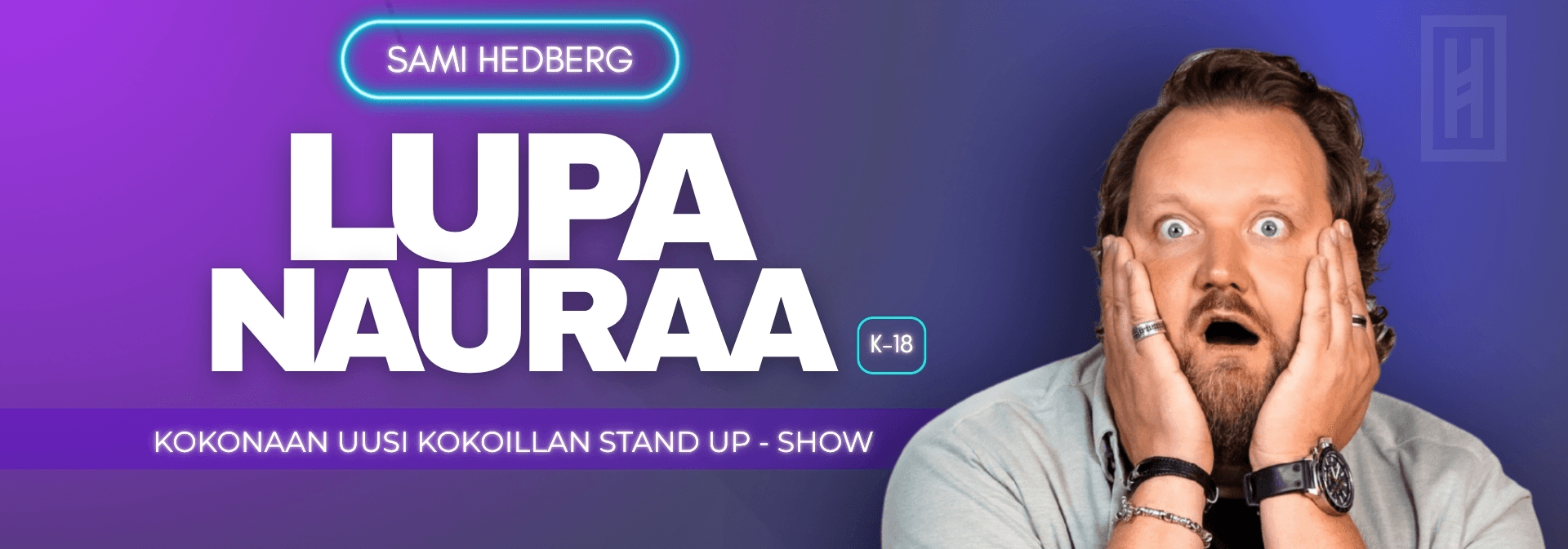 Sami Hedberg - Lupa nauraa (K18) - tapahtuman kuva