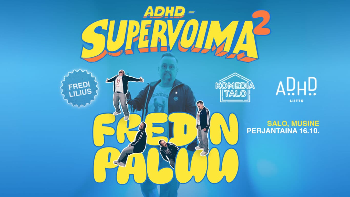 ADHD Supervoima 2: Fredin paluu - tapahtuman kuva